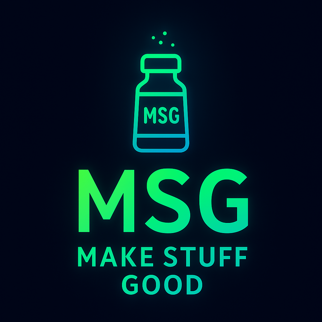 We proudly use MSG
